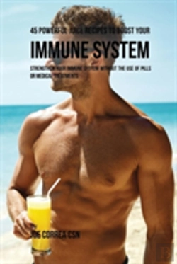 Bertrand.pt - 45 Powerful Juice Recipes To Boost Your Immune System
