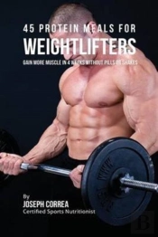 45 Protein Meals For Weightlifters