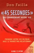 45 Secondes Qui Changeront Votre Vie