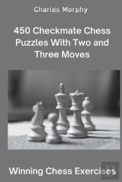 450 Checkmate Chess Puzzles With Two And Three Moves