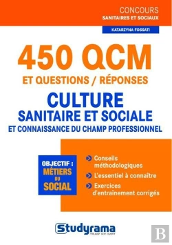 Bertrand.pt - 450 Qcm Et Questions/Réponses ; Culture Sanitaire Et Sociale ; Et Connaissance Du Champ Professionnel