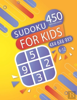 Bertrand.pt - 450 Sudoku For Kids 8-12 With Solutions- 4x4 - 6x6 - 9x9