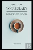 4500 English Vocabulary Puzzles For High Scores On The Verbal Sections Of The Sat, Act, Gre, And Gmat