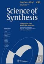 45bscience Of Synthesis: Houben-Weyl Methods Of Molecular Transformations Vol. 45b