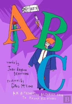Bertrand.pt - 45'S Abc: An Alternative Alphabet Book To Trump All Others