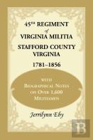 45th Regiment Of Virginia Militia Stafford County, Virginia 1781-1856