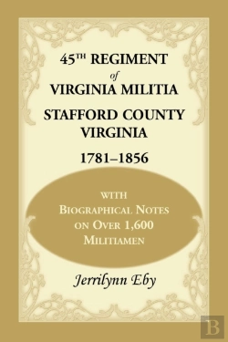 Bertrand.pt - 45th Regiment Of Virginia Militia Stafford County, Virginia 1781-1856