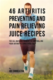 46 Arthritis Preventing And Pain Relieving Juice Recipes