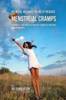 46 Meal Recipes To Help Reduce Menstrual Cramps