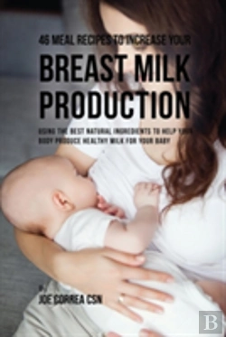 Bertrand.pt - 46 Meal Recipes To Increase Your Breast Milk Production