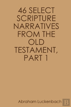Bertrand.pt - 46 Select Scripture Narratives From The Old Testament, Part 1