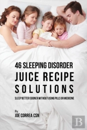 46 Sleeping Disorder Juice Recipe Solutions