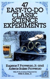 47 Easy-To-Do Classic Science Experiments