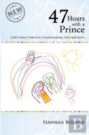 47 Hours With A Prince