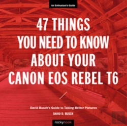 Bertrand.pt - 47 Things You Need To Know About Your Canon Eos Rebel T6