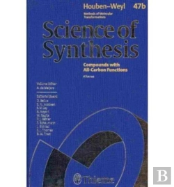 Bertrand.pt - 47bscience Of Synthesis: Houben-Weyl Methods Of Molecular Transformations Vol. 47b