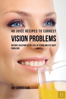 Bertrand.pt - 48 Juice Recipes To Correct Vision Problems
