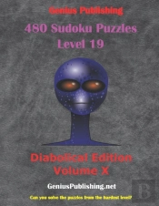 480 Sudoku Level 19 Puzzles - Diabolical Edition Volume 10