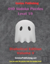 480 Sudoku Level 19 Puzzles - Diabolical Edition Volume V