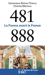 481-888 : La France Avant La France
