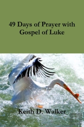 49 Days Of Prayer With Gospel Of Luke