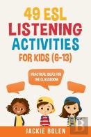 49 Esl Listening Activities For Kids (6-13)