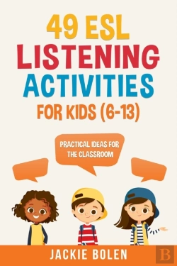 Bertrand.pt - 49 Esl Listening Activities For Kids (6-13)