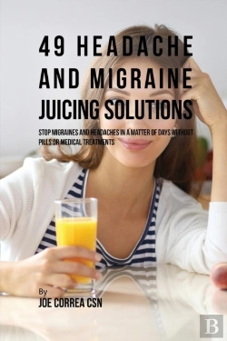 Bertrand.pt - 49 Headache And Migraine Juicing Solutions