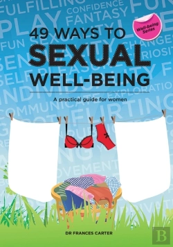 Bertrand.pt - 49 Ways To Sexual Well-Being : A Practical Guide For Women