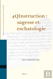 4qinstruction : Sagesse Et Eschatologie