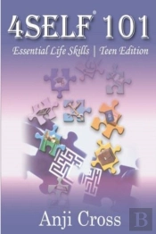 4self 101 Essential Life Skills (Teens Edition)