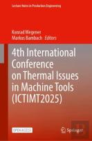 4th International Conference On Thermal Issues In Machine Tools (Ictimt2025)