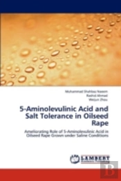 5-Aminolevulinic Acid And Salt Tolerance In Oilseed Rape