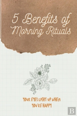 Bertrand.pt - 5 Benefits Of Morning Rituals