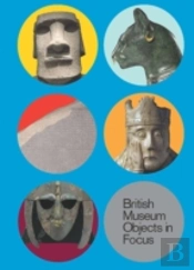 5 British Museum Objects In Focus