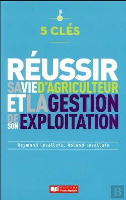 Bertrand.pt - 5 Clés Pour Réussir La Gestion De Son Entreprise Agricole