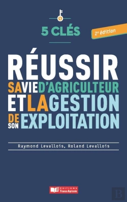 Bertrand.pt - 5 Clés Pour Réussir Sa Vie D'Agriculteur Et La Gestion De Son Exploitation