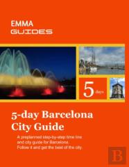 5 Day Barcelona City Guide