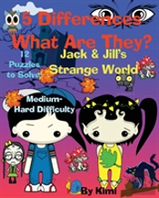 5 Differences - What Are They? Jack & Jill'S Strange World