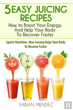 Bertrand.pt - 5 Easy Juicing Recipes