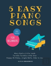 5 Easy Piano Songs For Beginners