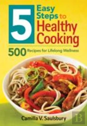 5 Easy Steps To Healthy Cooking