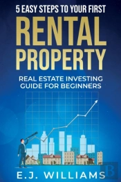 5 Easy Steps To Your First Rental Proper