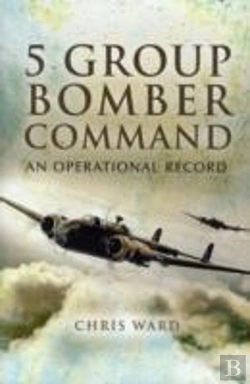 Bertrand.pt - 5 Group Bomber Command: An Operational Record