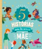 5 Histórias para ler com a mãe