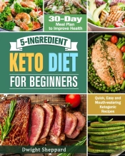5-Ingredient Keto Diet For Beginners