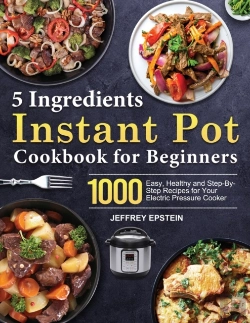 Bertrand.pt - 5 Ingredients Instant Pot Cookbook For Beginners