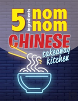 Bertrand.pt - 5 Ingredients Nom Nom Chinese Takeaway Kitchen