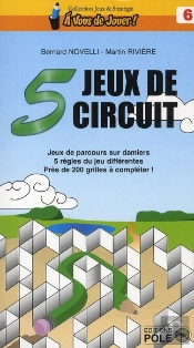 5 Jeux De Circuits. Jeux De Parcours Sur Echiquiers Et Damieers