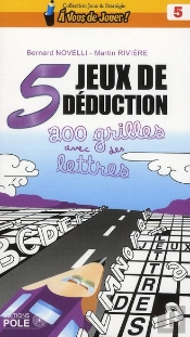 5 Jeux De Déduction ; 200 Grilles Avec Des Lettres